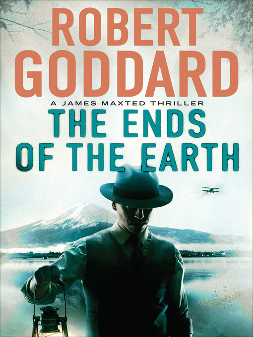 Title details for The Ends of the Earth by Robert Goddard - Available